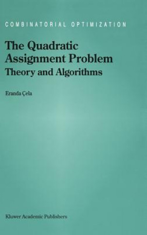 Kniha The Quadratic Assignment Problem: Theory and Algorithms E. Cela