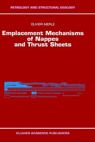 Книга Emplacement Mechanisms of Nappes and Thrust Sheets Olivier Merle