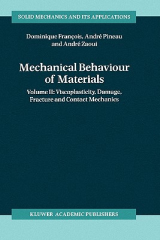 Kniha Mechanical Behaviour of Materials Dominique François