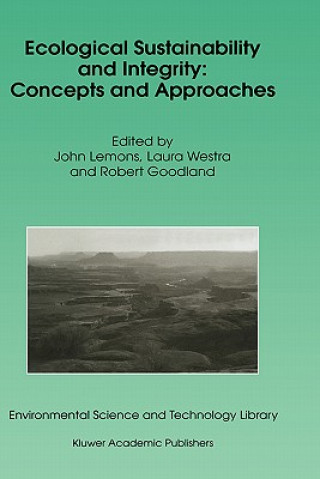 Kniha Ecological Sustainability and Integrity: Concepts and Approaches J. Lemons