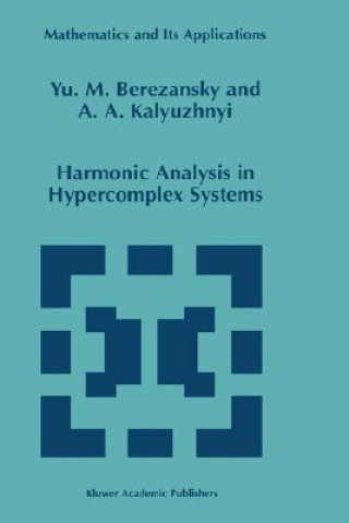 Könyv Harmonic Analysis in Hypercomplex Systems Yu.M. Berezansky