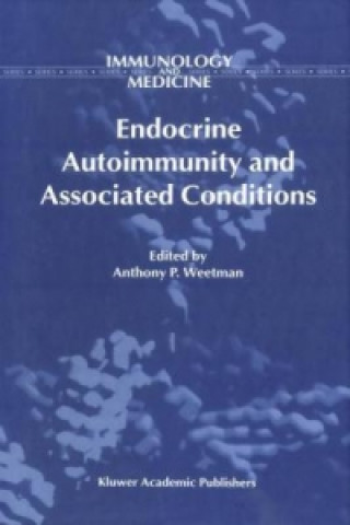 Könyv Endocrine Autoimmunity and Associated Conditions A.P. Weetman