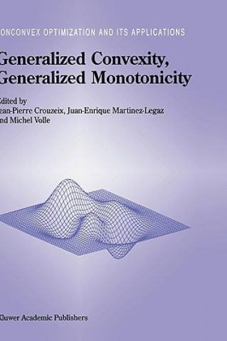 Kniha Generalized Convexity, Generalized Monotonicity: Recent Results Jean-Pierre Crouzeix