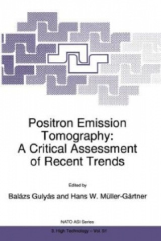 Libro Positron Emission Tomography: A Critical Assessment of Recent Trends Balázs Gulyás