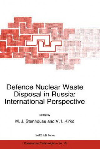 Könyv Defence Nuclear Waste Disposal in Russia: International Perspective M.J. Stenhouse