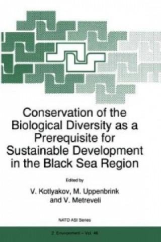 Carte Conservation of the Biological Diversity as a Prerequisite for Sustainable Development in the Black Sea Region V. Kotlyakov