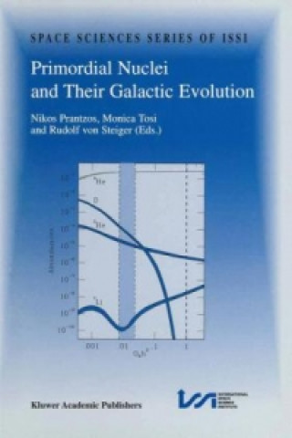 Book Primordial Nuclei and Their Galactic Evolution Nikos Prantzos