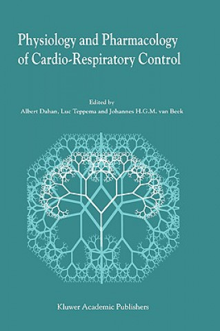 Könyv Physiology And Pharmacology of Cardio-Respiratory Control Albert Dahan