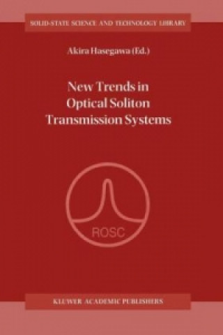 Kniha New Trends in Optical Soliton Transmission Systems Akira Hasegawa