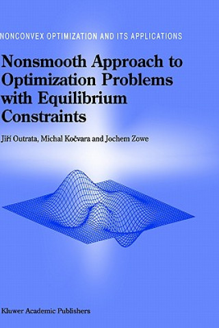 Kniha Nonsmooth Approach to Optimization Problems with Equilibrium Constraints J. Outrata