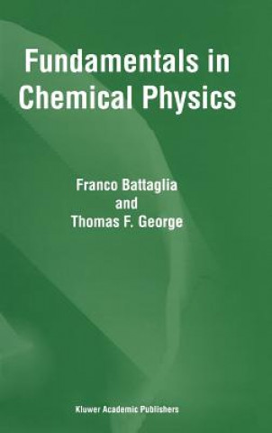 Kniha Fundamentals in Chemical Physics F. Battaglia