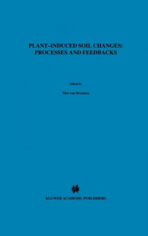 Kniha Plant-induced soil changes: Processes and feedbacks Nico van Breemen