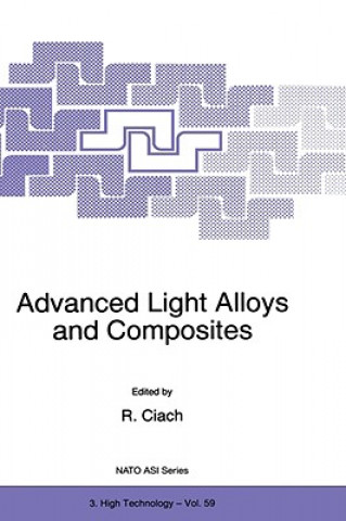 Könyv Advanced Light Alloys and Composites R. Ciach