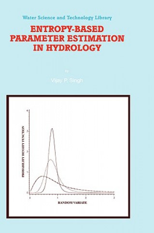 Książka Entropy-Based Parameter Estimation in Hydrology Vijay P. Singh