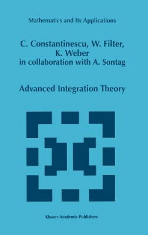 Carte Advanced Integration Theory Corneliu Constantinescu