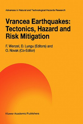 Carte Vrancea Earthquakes: Tectonics, Hazard and Risk Mitigation F. Wenzel