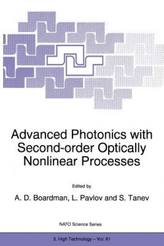 Könyv Advanced Photonics with Second-Order Optically Nonlinear Processes A. D. Boardman