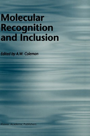 Carte Molecular Recognition and Inclusion A.W. Coleman