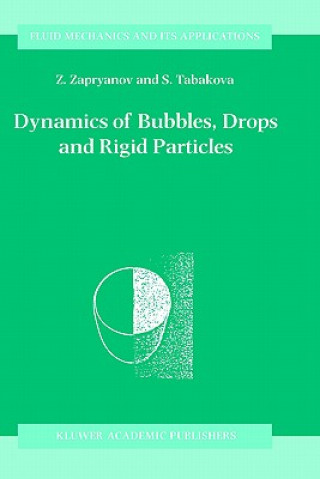 Książka Dynamics of Bubbles, Drops and Rigid Particles Z. Zapryanov