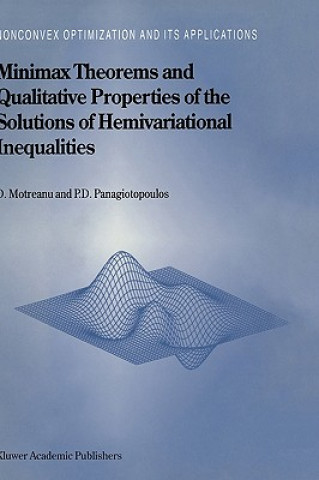 Carte Minimax Theorems and Qualitative Properties of the Solutions of Hemivariational Inequalities Dumitru Motreanu