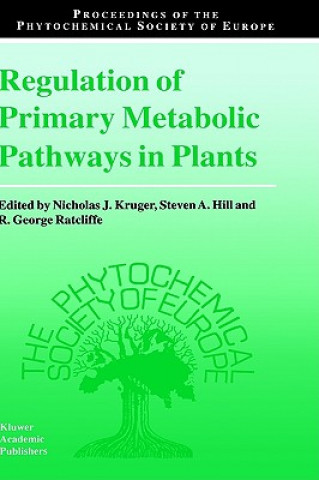 Buch Regulation of Primary Metabolic Pathways in Plants Nicholas J. Kruger