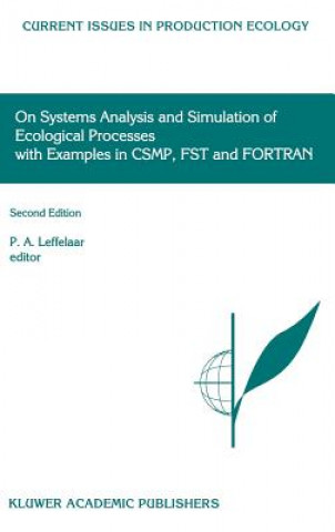 Kniha On Systems Analysis and Simulation of Ecological Processes with Examples in CSMP, FST and FORTRAN P.A. Leffelaar