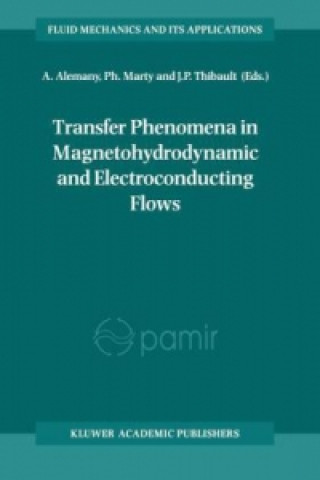Carte Transfer Phenomena in Magnetohydrodynamic and Electroconducting Flows A. Alemany