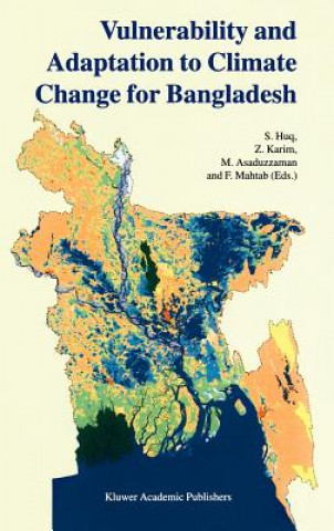 Kniha Vulnerability and Adaptation to Climate Change for Bangladesh S. Huq