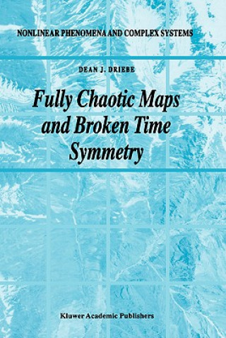 Carte Fully Chaotic Maps and Broken Time Symmetry D. Driebe