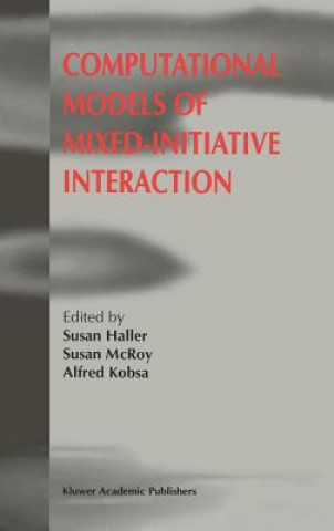 Kniha Computational Models of Mixed-Initiative Interaction Susan Haller