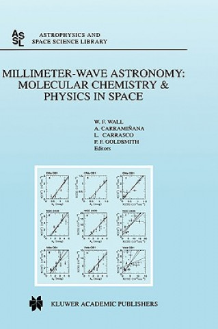 Könyv Millimeter-Wave Astronomy: Molecular Chemistry & Physics in Space W.F. Wall