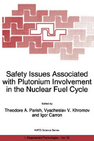 Książka Safety Issues Associated with Plutonium Involvement in the Nuclear Fuel Cycle Theodore A. Parish