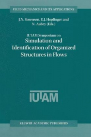 Książka IUTAM Symposium on Simulation and Identification of Organized Structures in Flows J.N. S