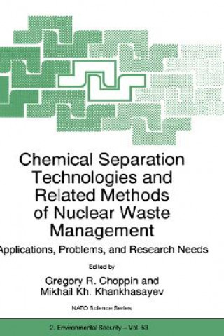 Könyv Chemical Separation Technologies and Related Methods of Nuclear Waste Management Gregory R. Choppin