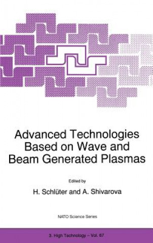 Book Advanced Technologies Based on Wave and Beam Generated Plasmas H. Schlüter