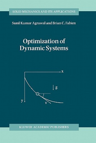 Kniha Optimization of Dynamic Systems S.K. Agrawal