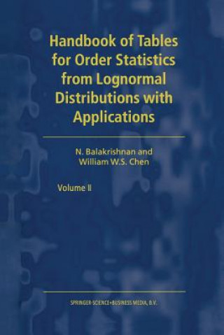 Carte Handbook of Tables for Order Statistics from Lognormal Distributions with Applications N. Balakrishnan