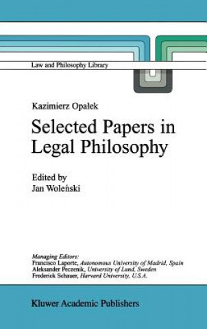 Carte Kazimierz Opalek Selected Papers in Legal Philosophy J. Wolenski