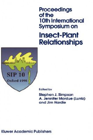 Könyv Proceedings of the 10th International Symposium on Insect-Plant Relationships Stephen J. Simpson