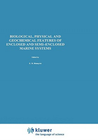 Livre Biological, Physical and Geochemical Features of Enclosed and Semi-enclosed Marine Systems E.M. Blomqvist