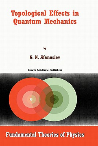 Carte Topological Effects in Quantum Mechanics G.N. Afanasiev