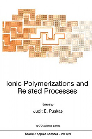 Книга Ionic Polymerizations and Related Processes Judit E. Puskas
