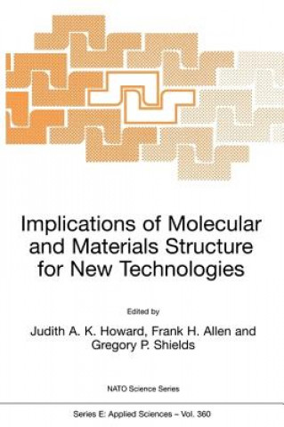 Könyv Implications of Molecular and Materials Structure for New Technologies Judith A. K. Howard