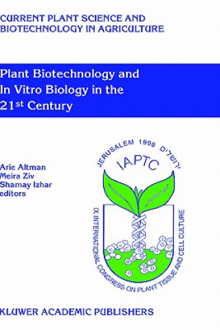 Kniha Plant Biotechnology and In Vitro Biology in the 21st Century Arie Altman