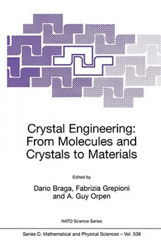 Book Crystal Engineering: From Molecules and Crystals to Materials Dario Braga