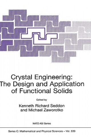 Könyv Crystal Engineering The Design and Application of Functional Solids Kenneth Richard Seddon