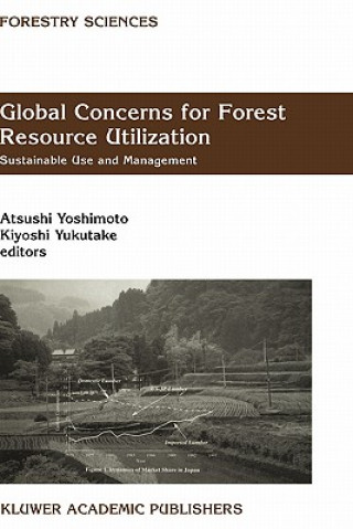 Könyv Global Concerns for Forest Resource Utilization Atsushi Yoshimoto