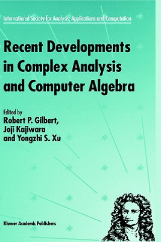 Kniha Recent Developments in Complex Analysis and Computer Algebra R.P. Gilbert