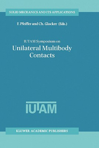 Könyv IUTAM Symposium on Unilateral Multibody Contacts F. Pfeiffer