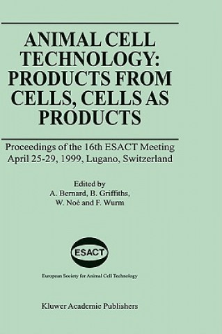 Buch Animal Cell Technology: Products from Cells, Cells as Products Alain Bernard